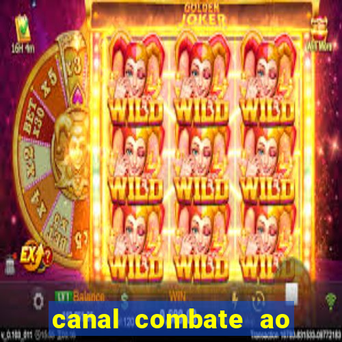 canal combate ao vivo multi canais